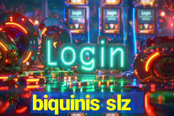 biquinis slz