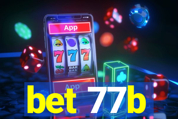 bet 77b