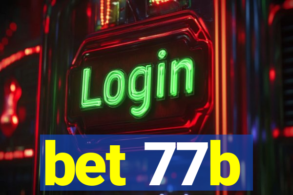 bet 77b