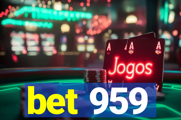 bet 959