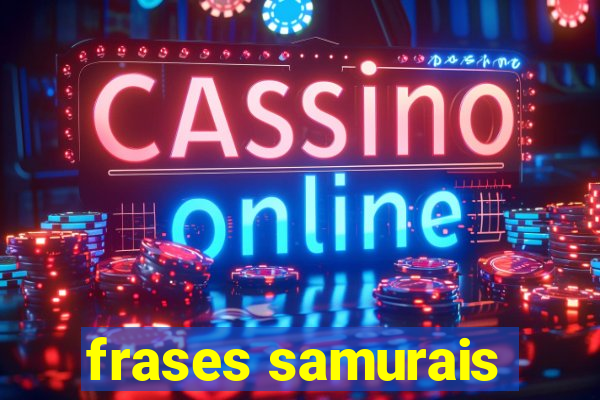 frases samurais