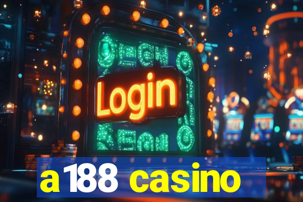 a188 casino