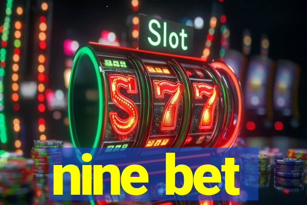 nine bet