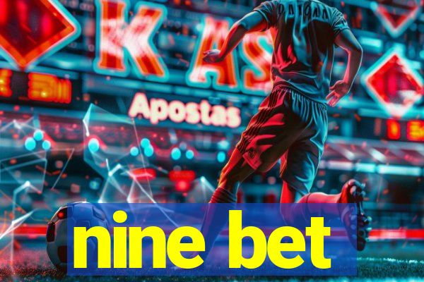 nine bet