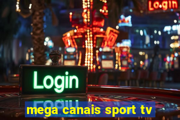 mega canais sport tv