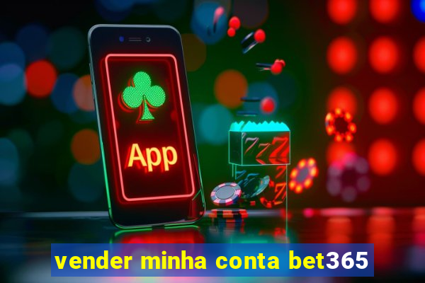 vender minha conta bet365