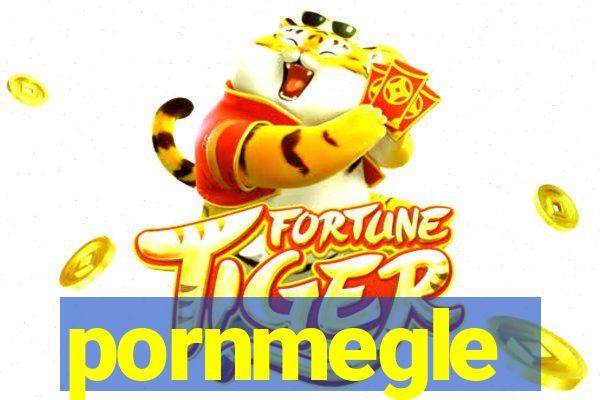 pornmegle