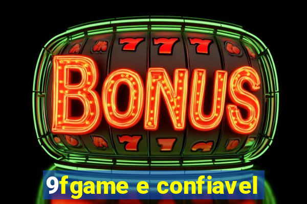 9fgame e confiavel