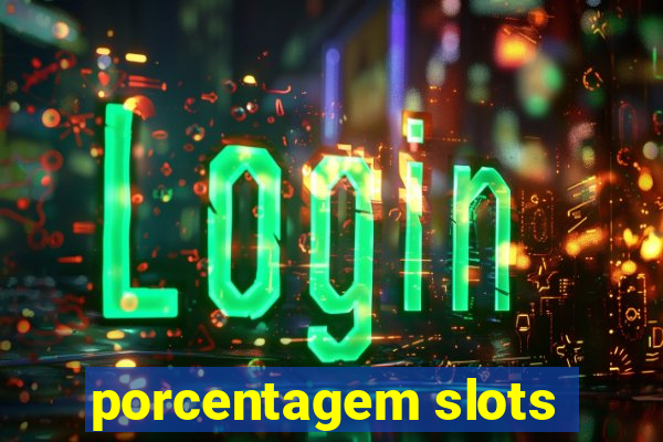 porcentagem slots