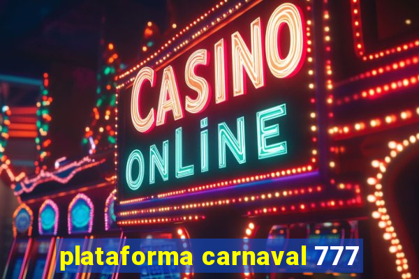 plataforma carnaval 777