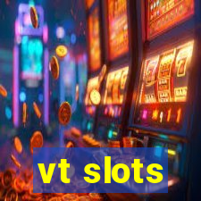 vt slots