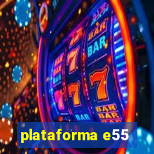 plataforma e55