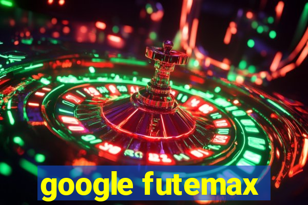 google futemax