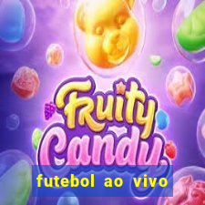 futebol ao vivo max tv