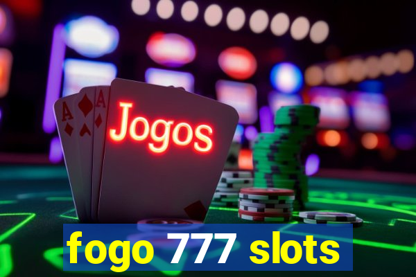 fogo 777 slots