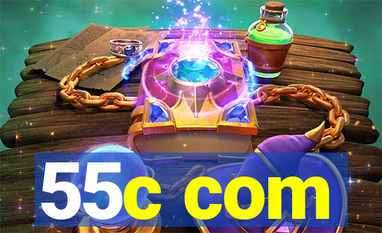 55c com