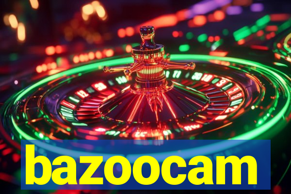 bazoocam