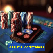 assistir corinthians x sao paulo ao vivo futemax