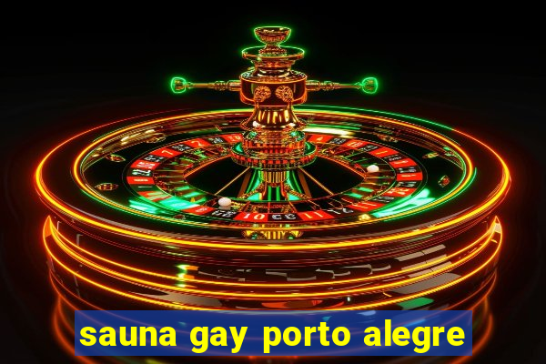 sauna gay porto alegre