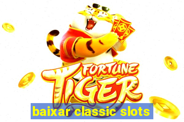 baixar classic slots