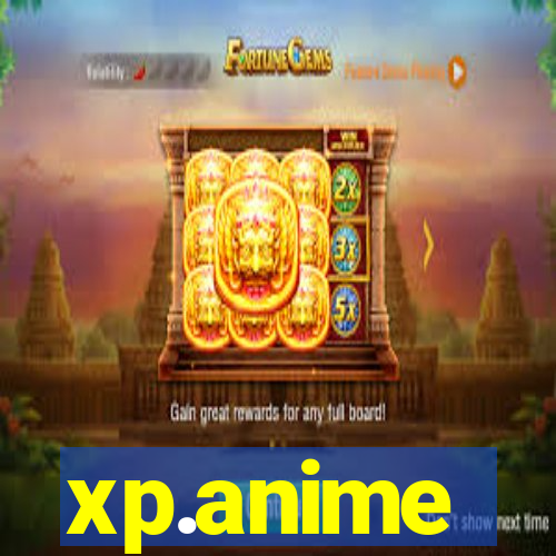 xp.anime