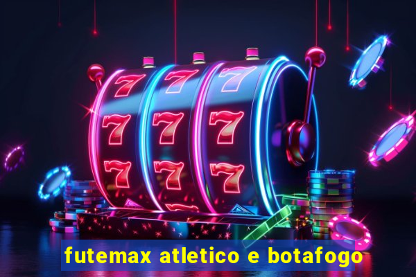 futemax atletico e botafogo