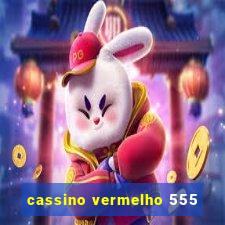 cassino vermelho 555