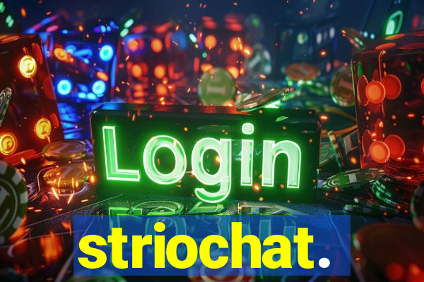 striochat.