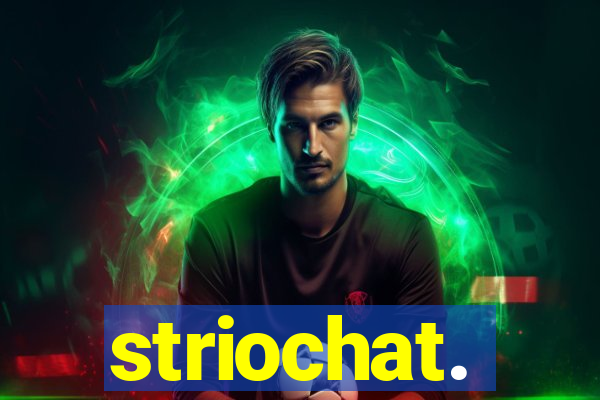 striochat.