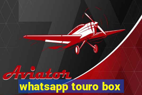 whatsapp touro box