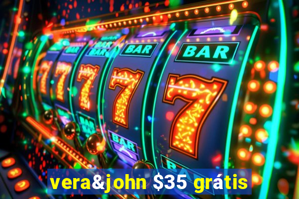 vera&john $35 grátis