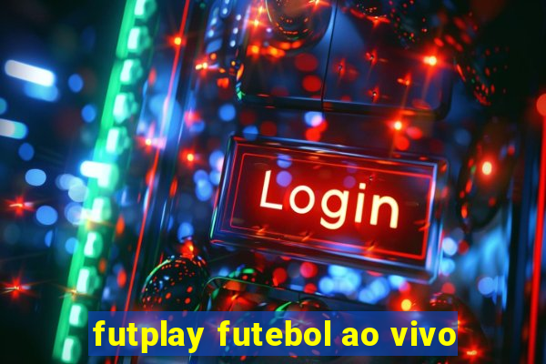 futplay futebol ao vivo