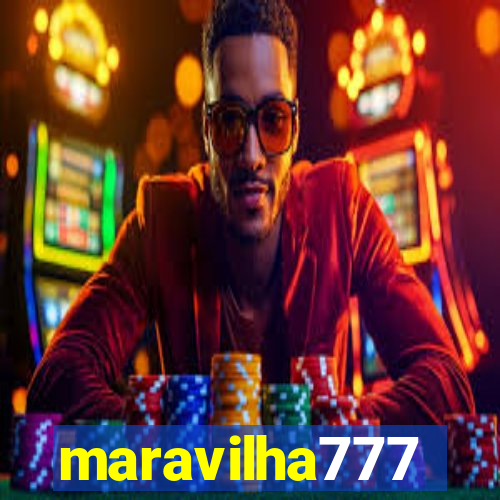 maravilha777