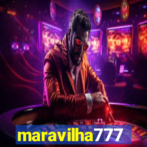 maravilha777