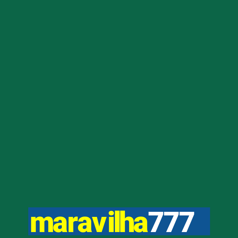 maravilha777