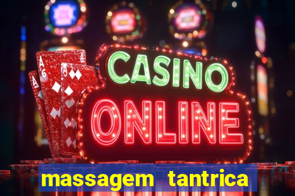 massagem tantrica perto de mim