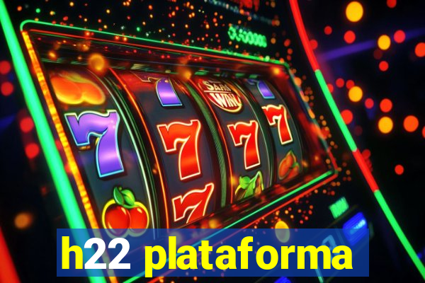 h22 plataforma