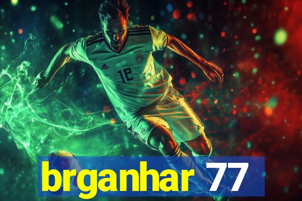 brganhar 77