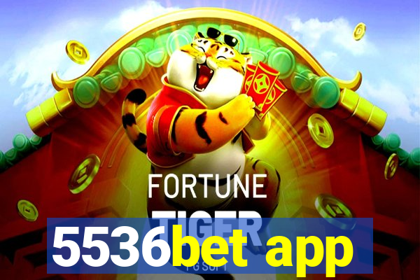 5536bet app