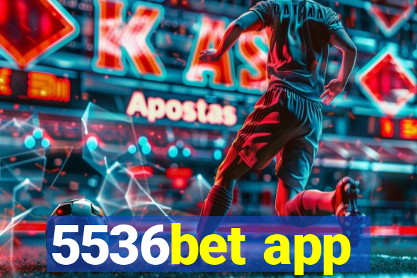 5536bet app