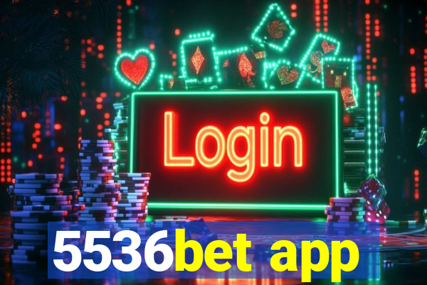 5536bet app