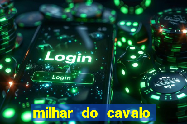 milhar do cavalo que mais sai