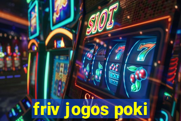 friv jogos poki