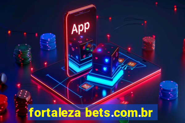 fortaleza bets.com.br