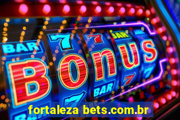 fortaleza bets.com.br