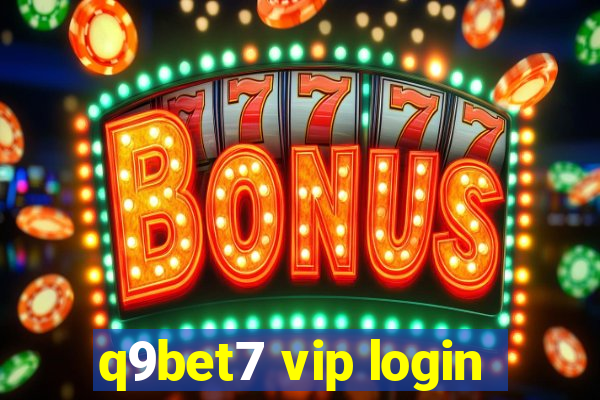 q9bet7 vip login