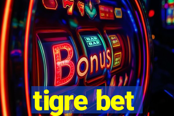 tigre bet