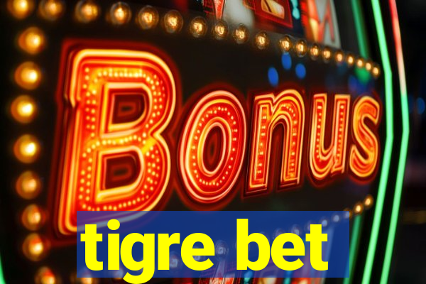 tigre bet