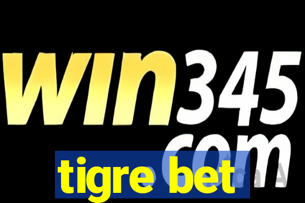 tigre bet