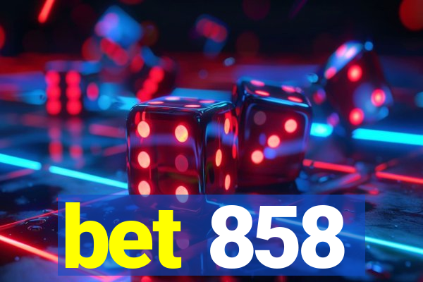 bet 858